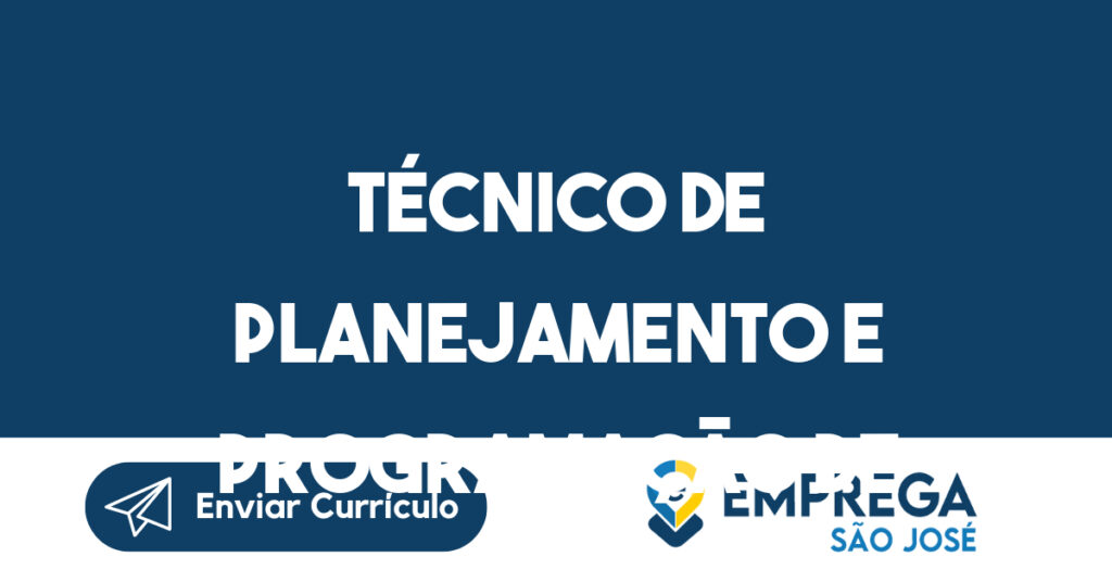 Técnico de Planejamento e Programação de Manutenção e Infraestrutura 1