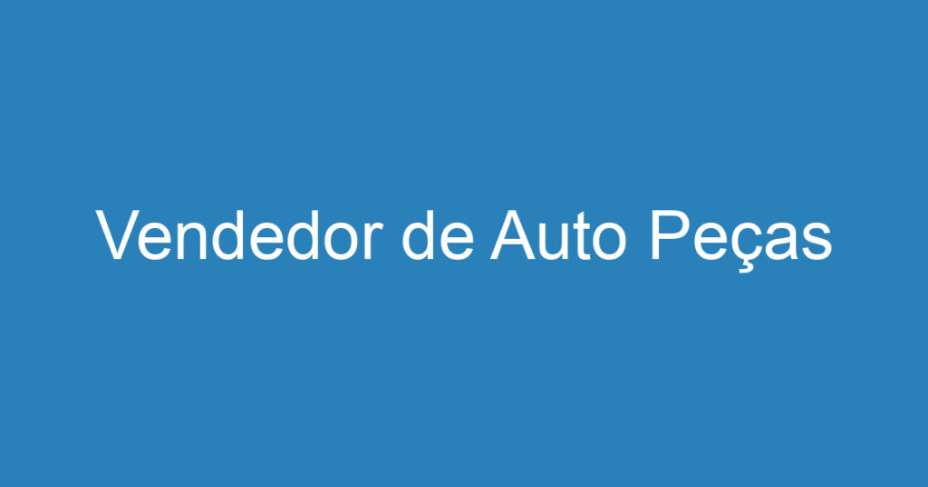 Vendedor de Auto Peças 1