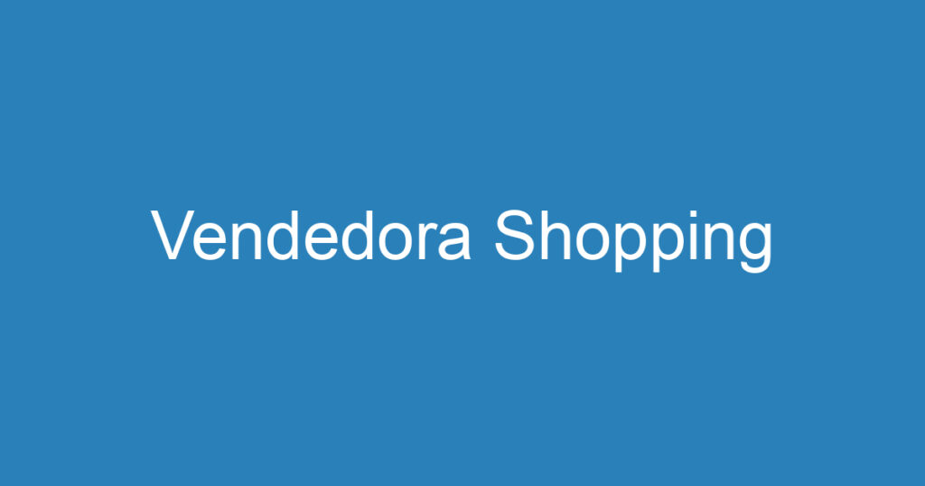 Vendedora Shopping 1