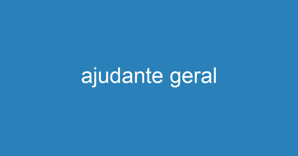 ajudante geral 1