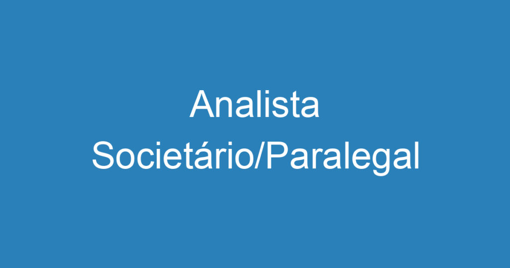 Analista Societário/Paralegal 1