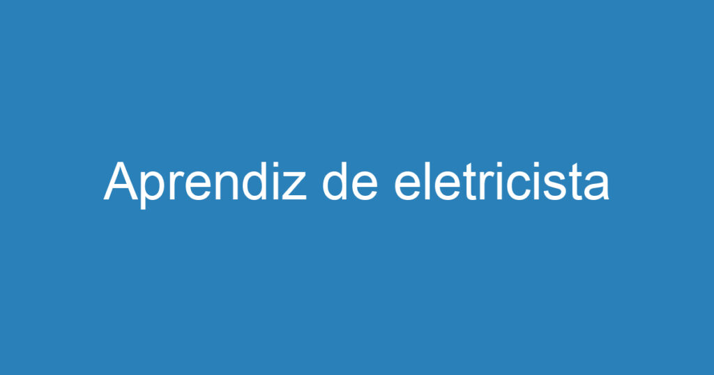 Aprendiz de eletricista 1