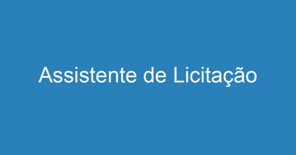 Assistente de Licitação 1