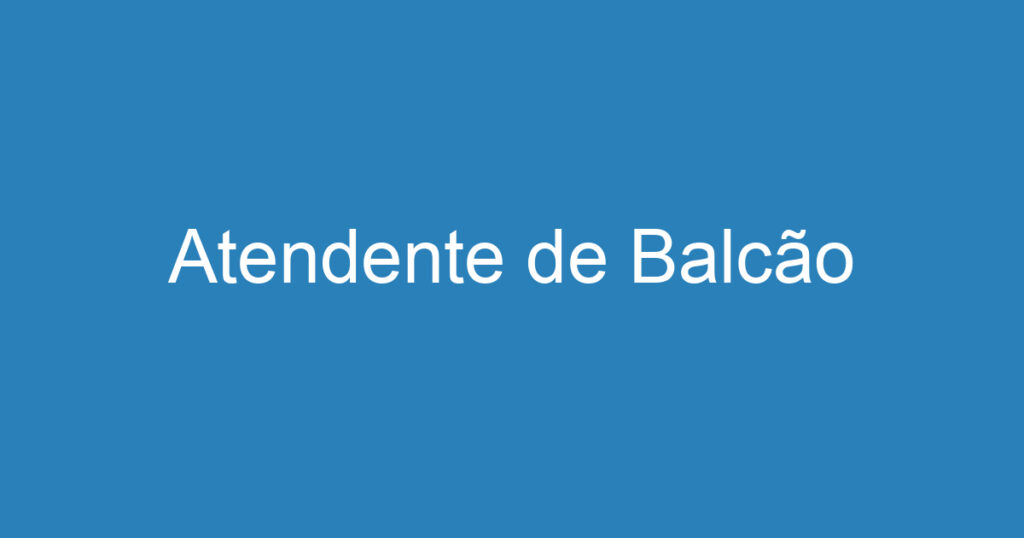 Atendente de Balcão 1