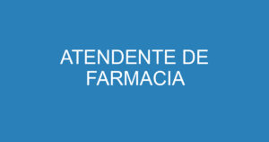 ATENDENTE DE FARMACIA 5