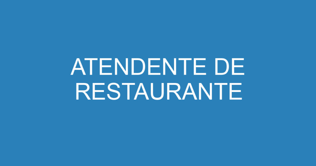 ATENDENTE DE RESTAURANTE 1