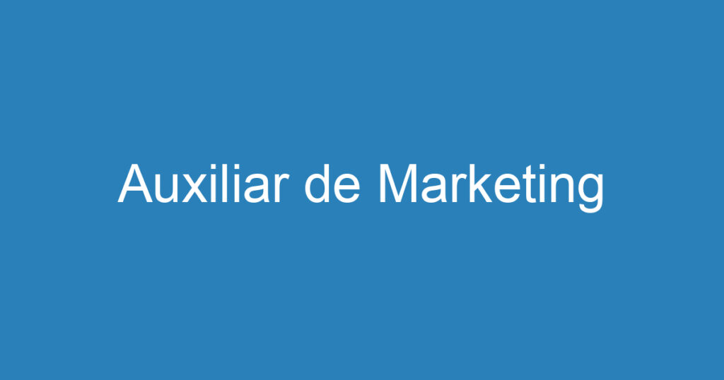 Auxiliar de Marketing 1