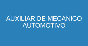 AUXILIAR DE MECANICO AUTOMOTIVO 2