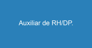 Auxiliar de RH/DP. 8