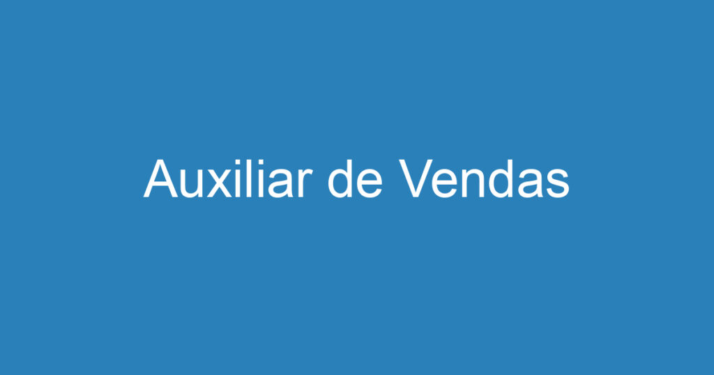 Auxiliar de Vendas 1