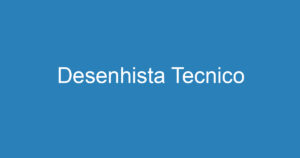 Desenhista Tecnico 5