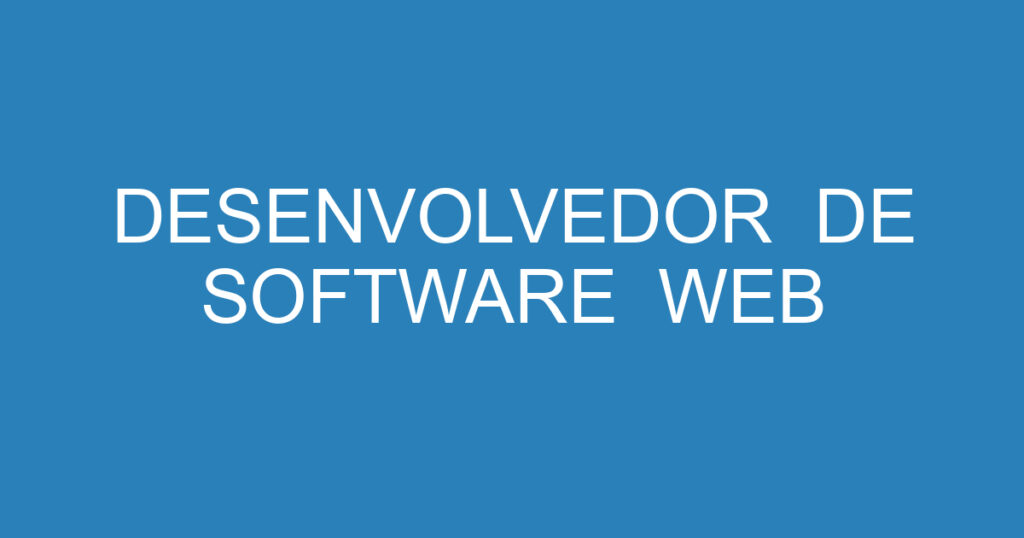 DESENVOLVEDOR DE SOFTWARE WEB 1