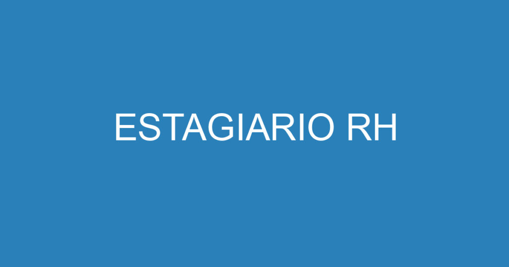 ESTAGIARIO RH 1