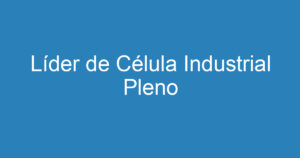 Líder de Célula Industrial Pleno 4