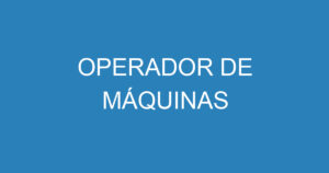 OPERADOR DE MÁQUINAS 11