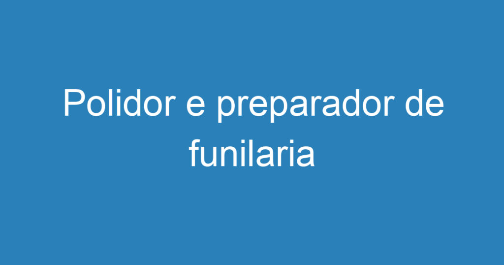 Polidor e preparador de funilaria 1