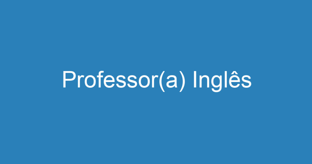 Professor(a) Inglês 1