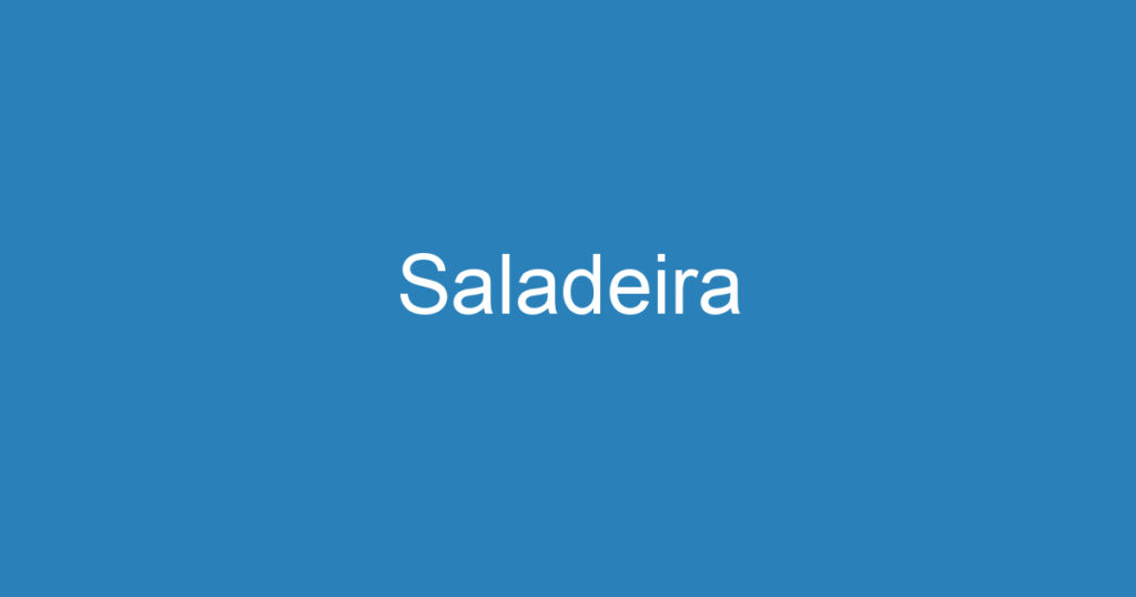 Saladeira 1