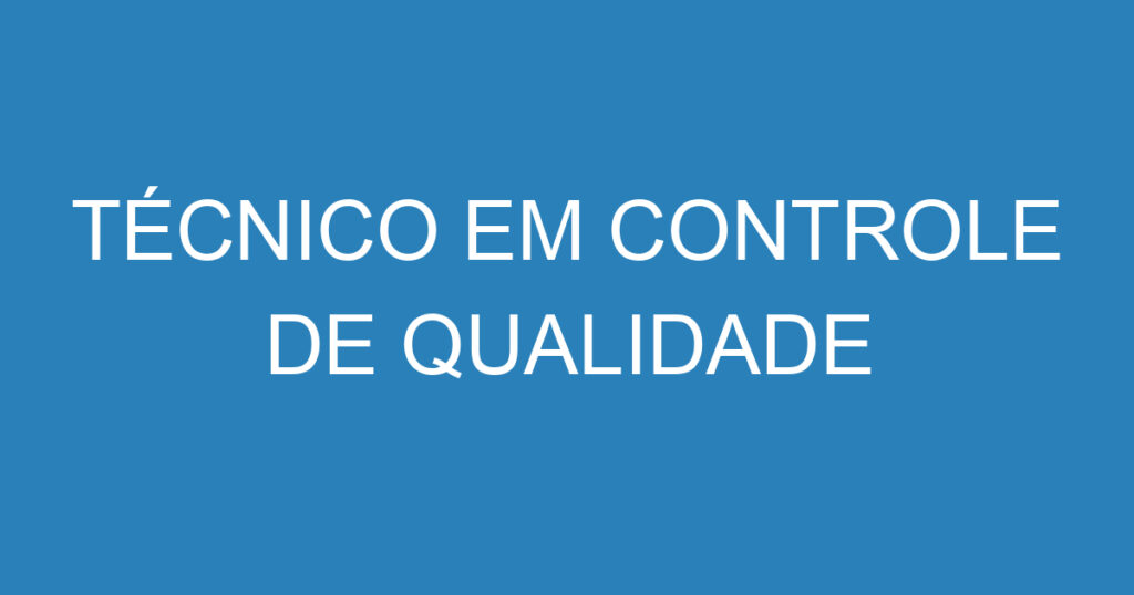 TÉCNICO EM CONTROLE DE QUALIDADE DE CABOS ELETRICOS 1