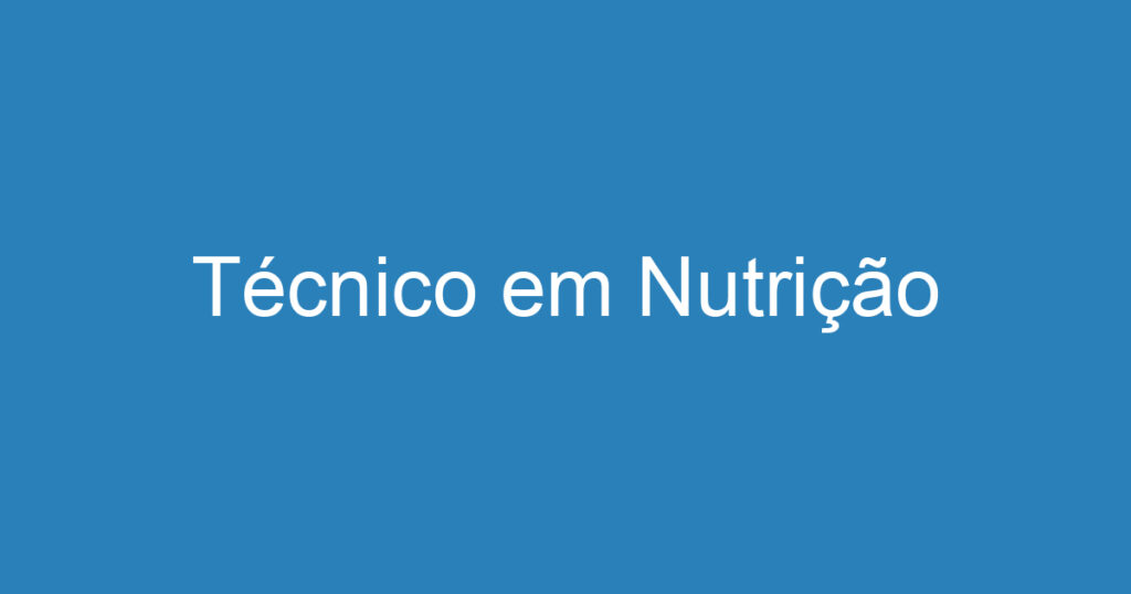 Técnico em Nutrição 1