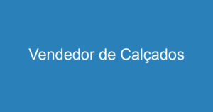 Vendedor de Calçados 6