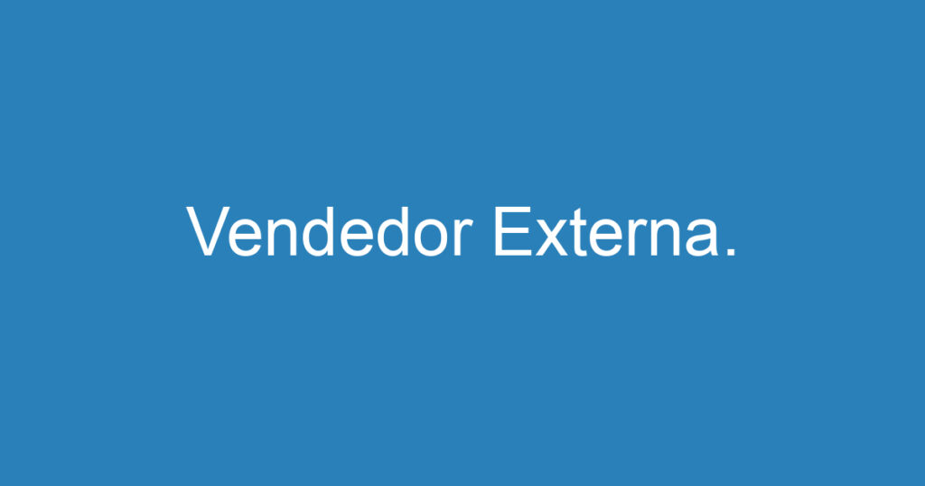 Vendedor Externa. 1