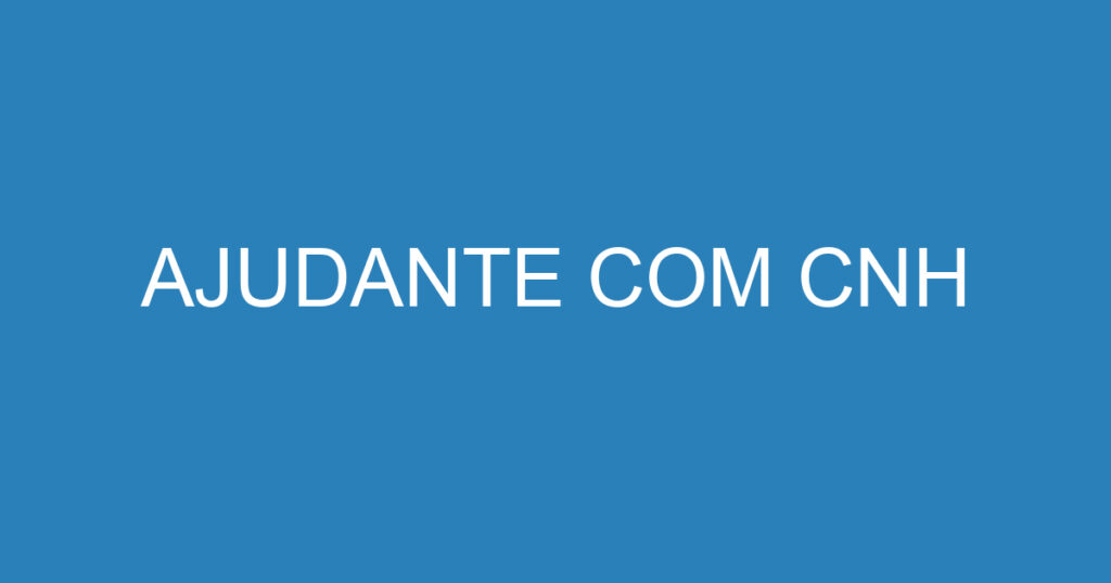 AJUDANTE COM CNH 1