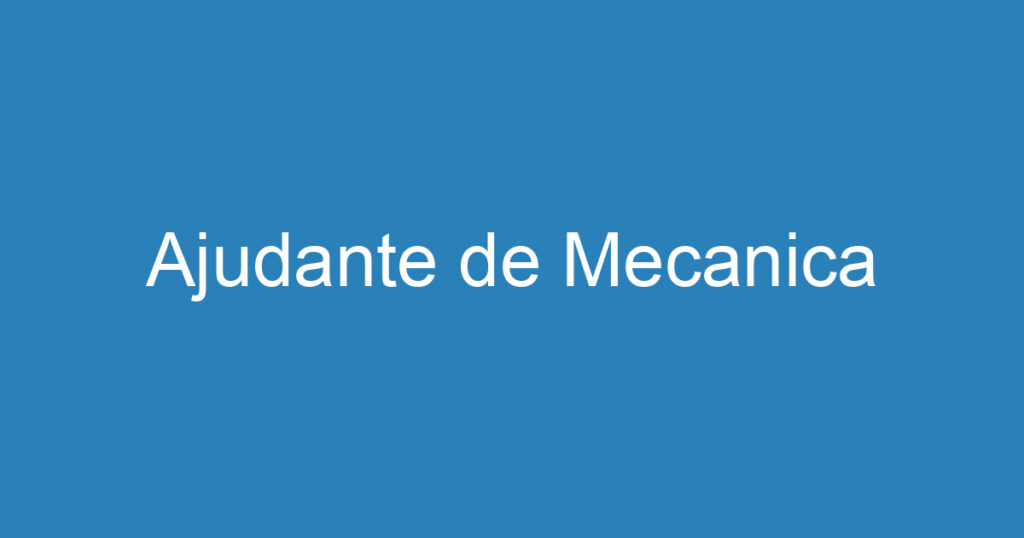 Ajudante de Mecanica 1