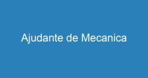 Ajudante de Mecanica 5