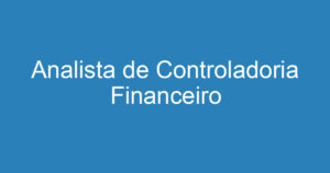 Analista de Controladoria Financeiro 11