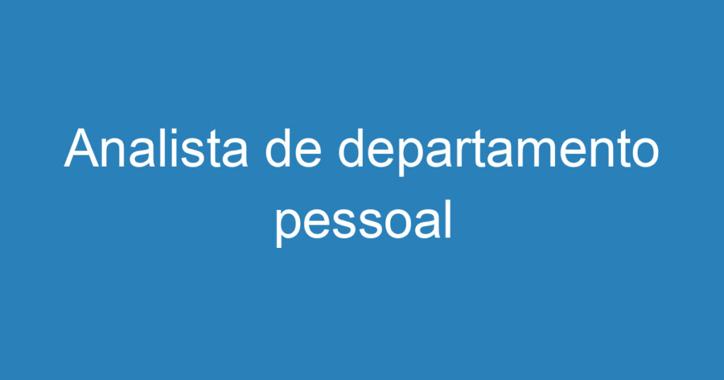 Analista de departamento pessoal 1