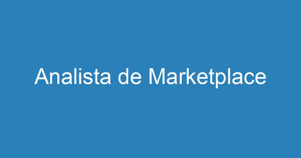 Analista de Marketplace 1