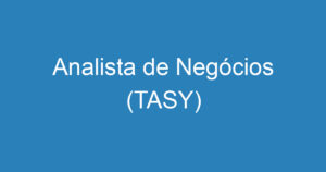 Analista de Negócios (TASY) 13