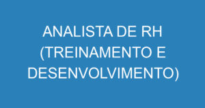 ANALISTA DE RH (TREINAMENTO E DESENVOLVIMENTO) 12