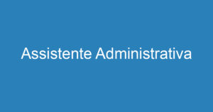 Assistente Administrativa 9