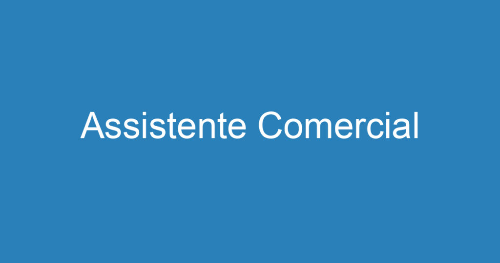 Assistente Comercial 1