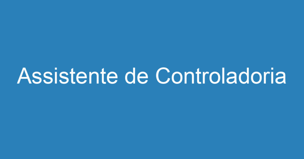 Assistente de Controladoria 1