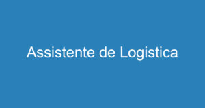 Assistente de Logistica 6