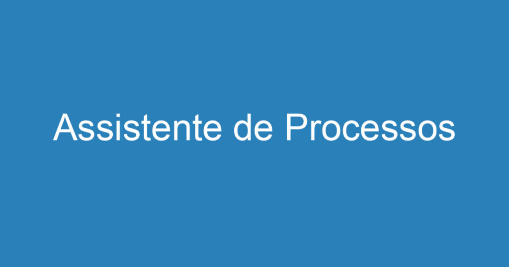 Assistente de Processos 1