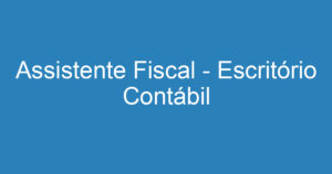 Assistente Fiscal - Escritório Contábil 8