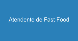 Atendente de Fast Food 5