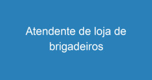 Atendente de loja de brigadeiros 8