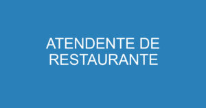 ATENDENTE DE RESTAURANTE 7