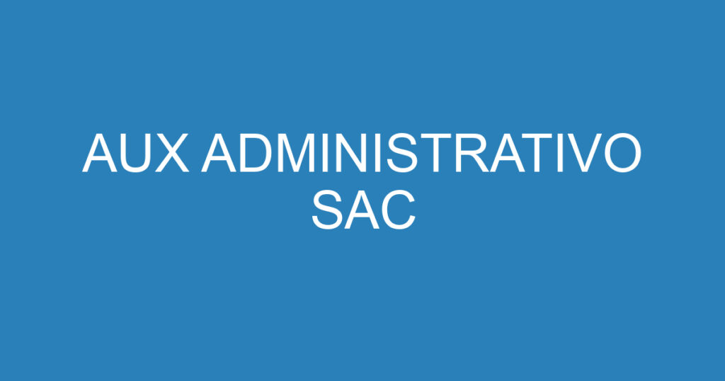 AUX ADMINISTRATIVO SAC 1