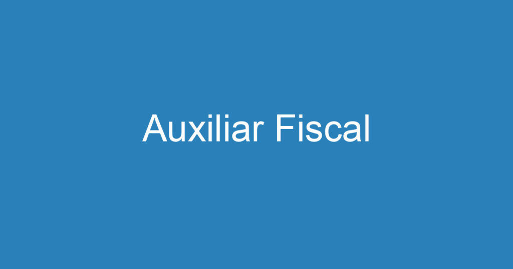 Auxiliar Fiscal 1