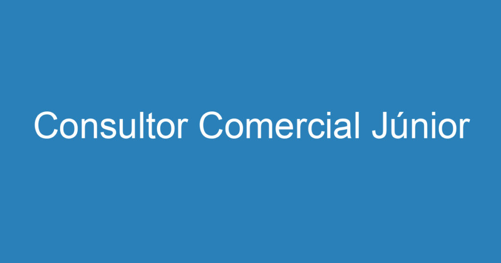 Consultor Comercial Júnior-São José dos Campos - SP 1