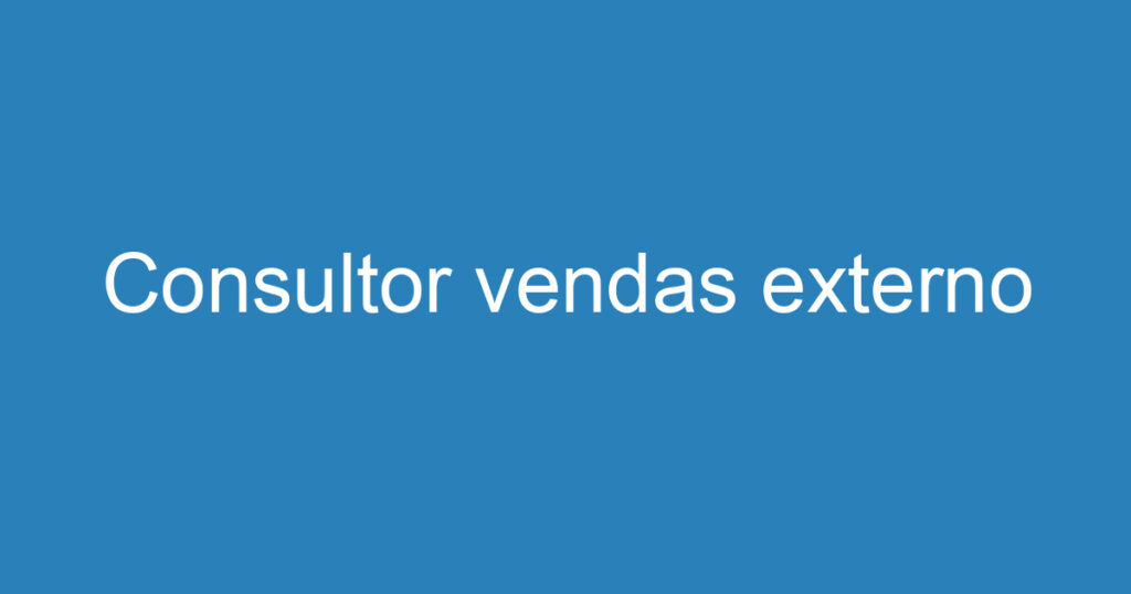 Consultor vendas externo 1