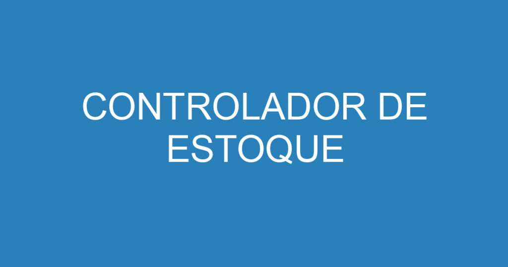 CONTROLADOR DE ESTOQUE 1