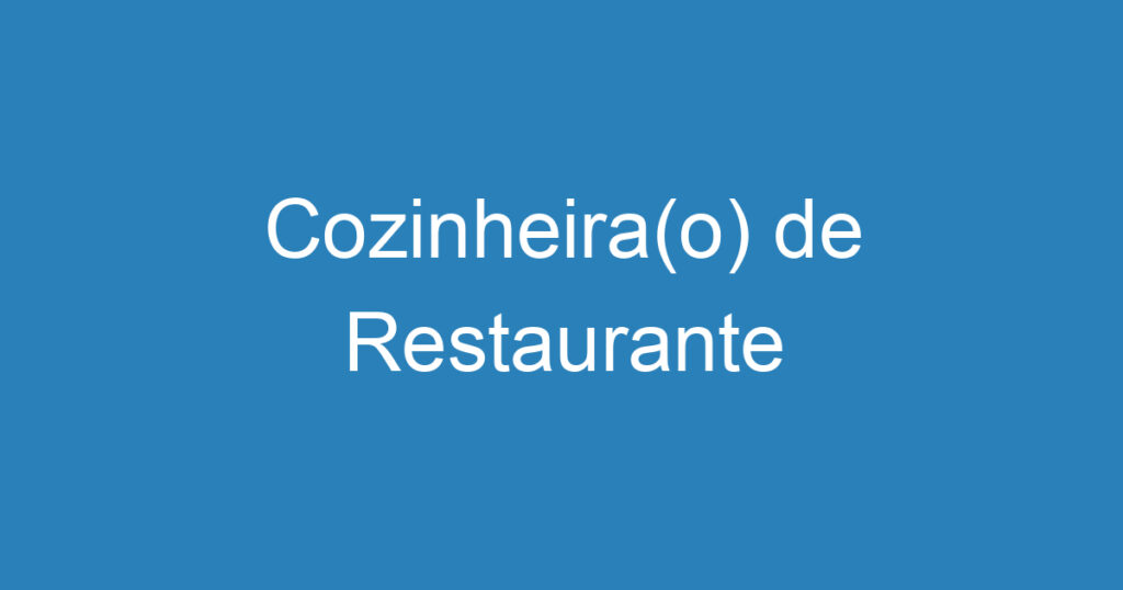 Cozinheira(o) de Restaurante 1