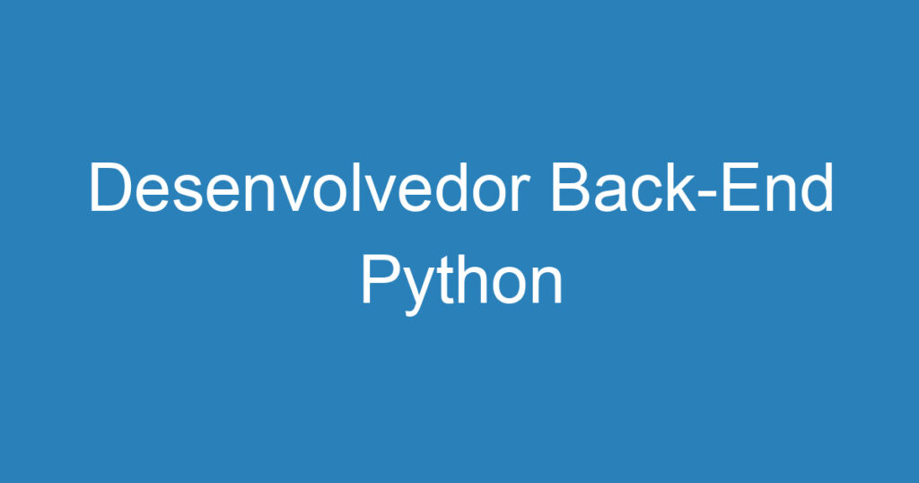 Desenvolvedor Back-End Python 1